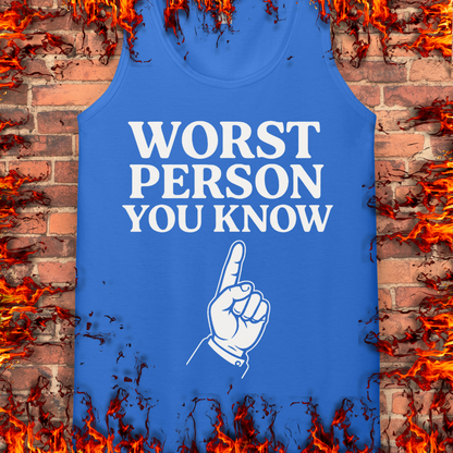 Worst Person You Know