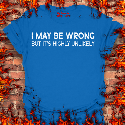 I May Be Wrong