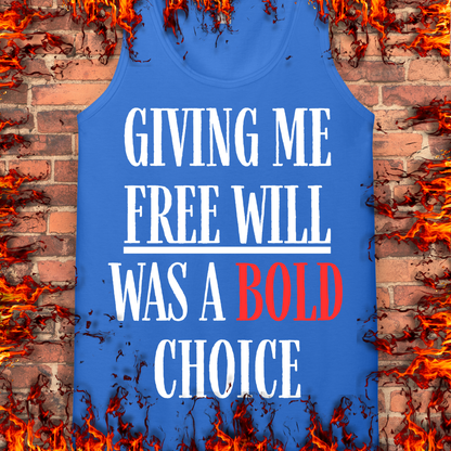 Free Will Was A Bold Choice