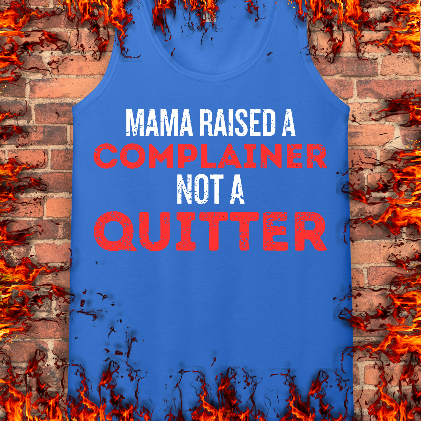 Complainer Not A Quitter