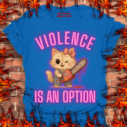 Violence Is An Option - Female