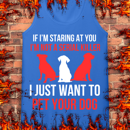 I Just Want To Pet Your Dog