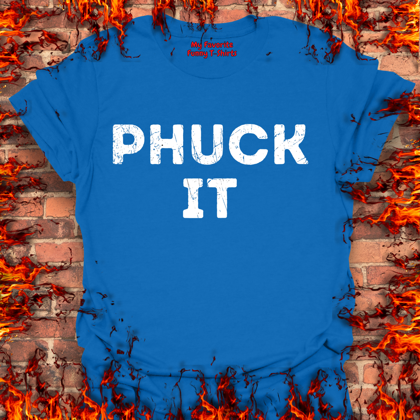 PHUCK IT
