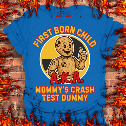 Mommy's Crash Test Dummy