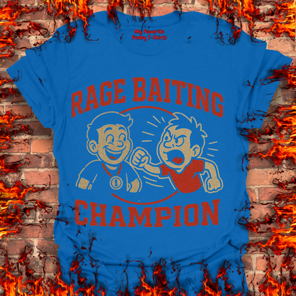 Rage Baiting Champion