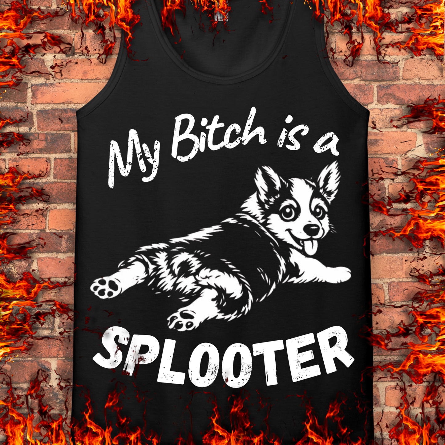 My Bitch is a Splooter