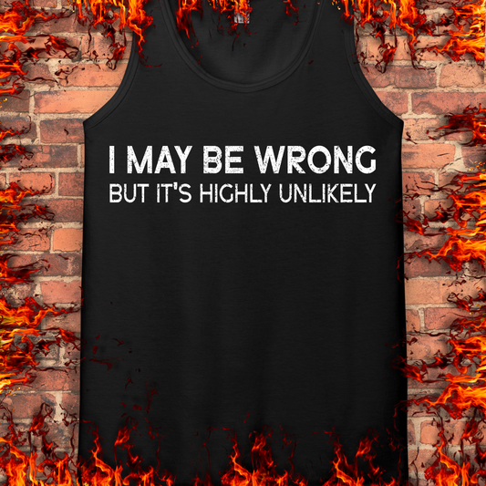 I May Be Wrong