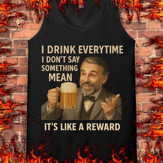 I Drink Everytime