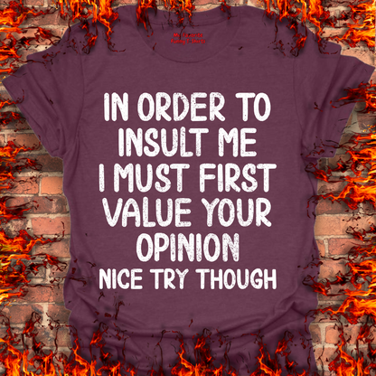 In Order To Insult Me