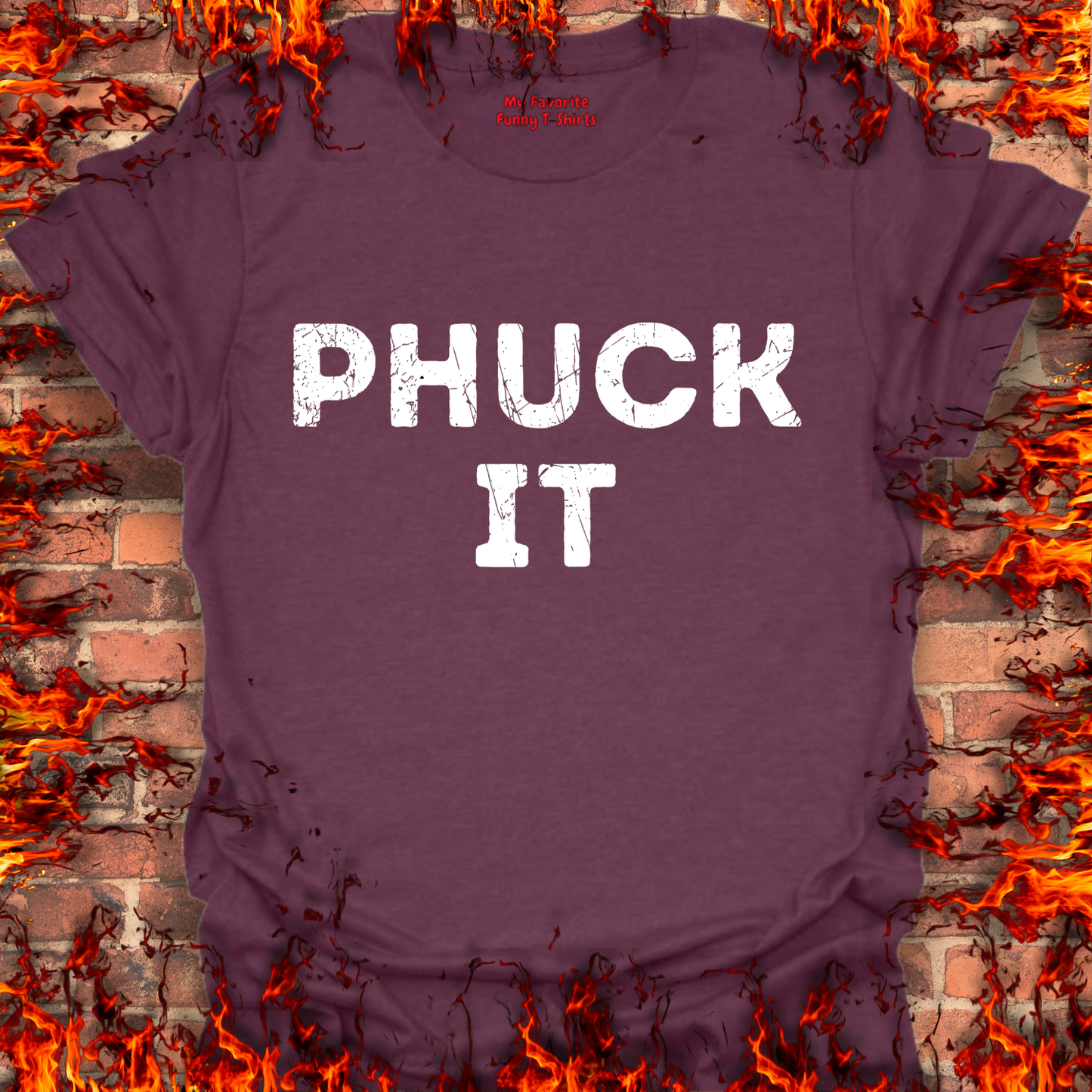 PHUCK IT