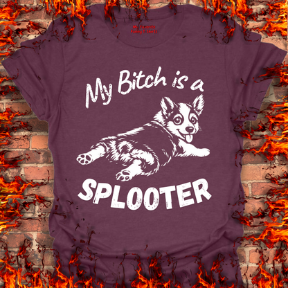 My Bitch is a Splooter
