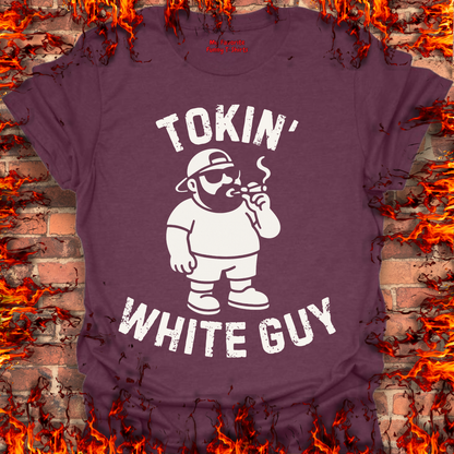 Tokin' White Guy