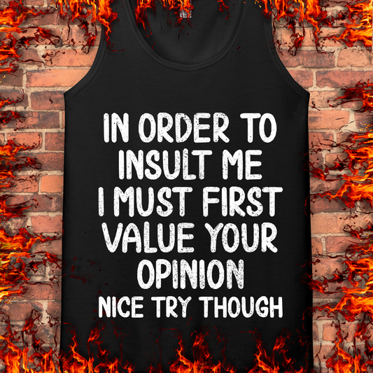 In Order To Insult Me