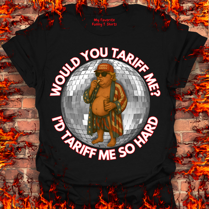 Would You Tariff Me