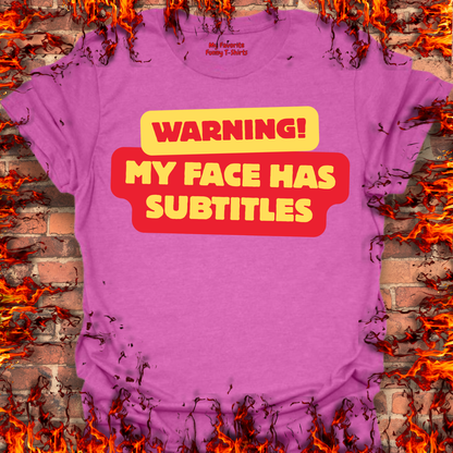 Warning - My Face Has Subtitles