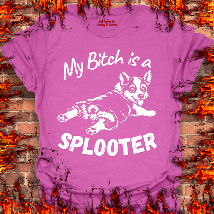 My Bitch is a Splooter