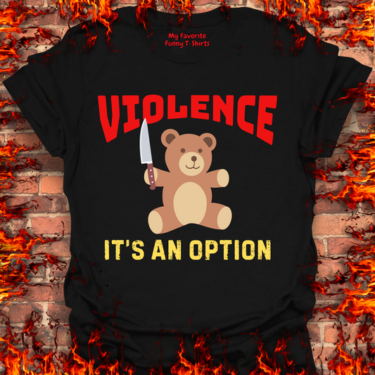 Violence...It's An Option