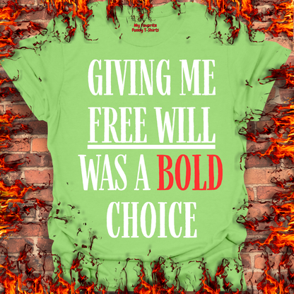 Free Will Was A Bold Choice