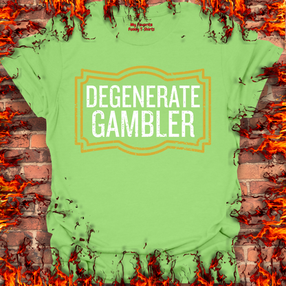 Degenerate Gambler