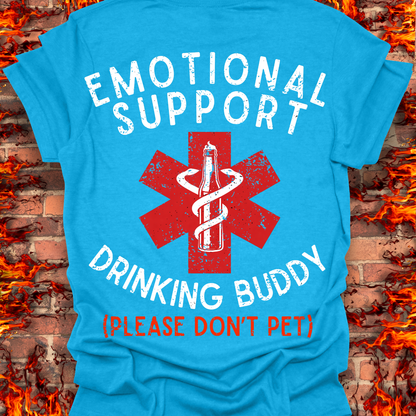 Emotional Support Drinking Buddy - Back Print