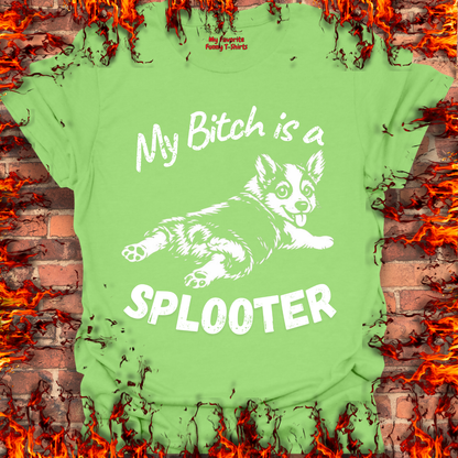 My Bitch is a Splooter