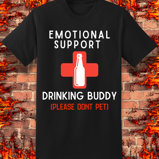 Emotional Support Drinking Buddy - Big and Tall