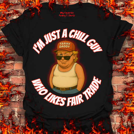 I'm Just A Chill Guy...