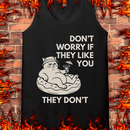 Don't Worry If They Like You