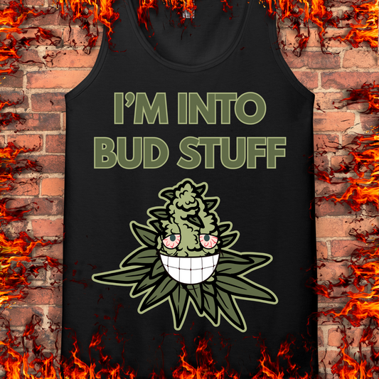 I'm Into Bud Stuff