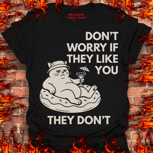 Don't Worry If They Like You