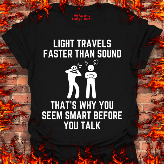 Light Is Faster Than Sound...