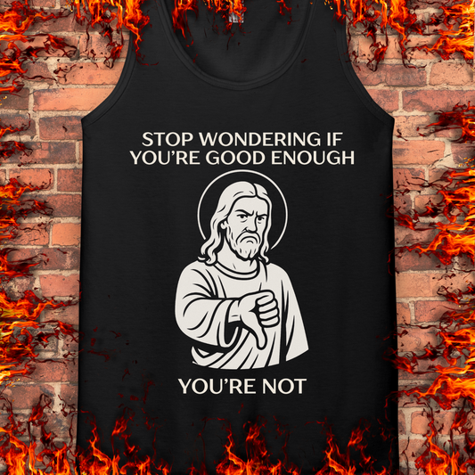 Not Good Enough