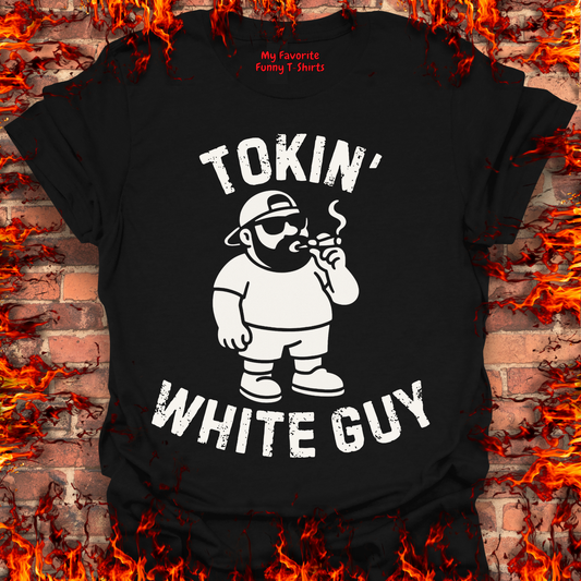 Tokin' White Guy