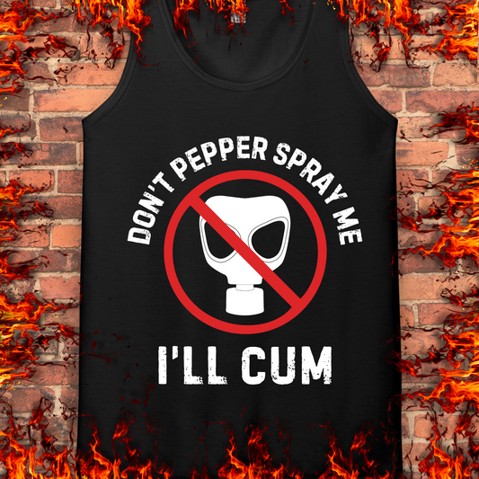 Don't Pepper Spray Me