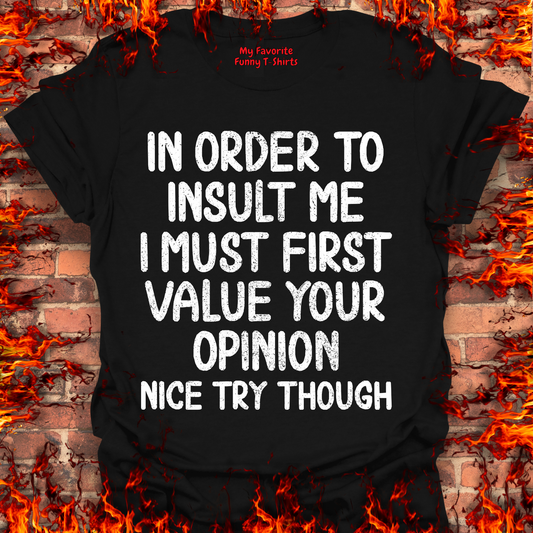 In Order To Insult Me