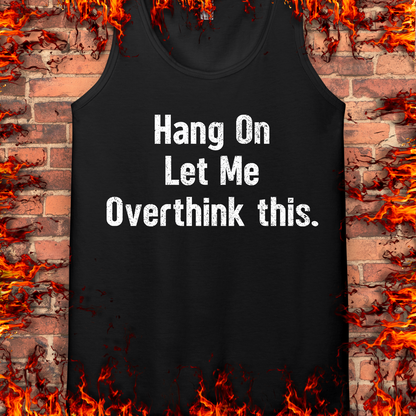 Let Me Overthink This