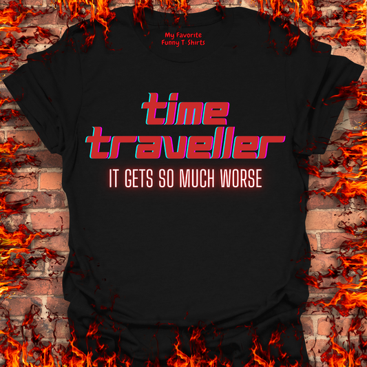 Time Traveler - It Gets So Much Worse
