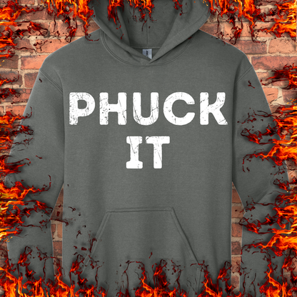 PHUCK IT