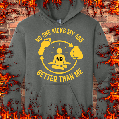 No One Kicks My Ass Better Than Me