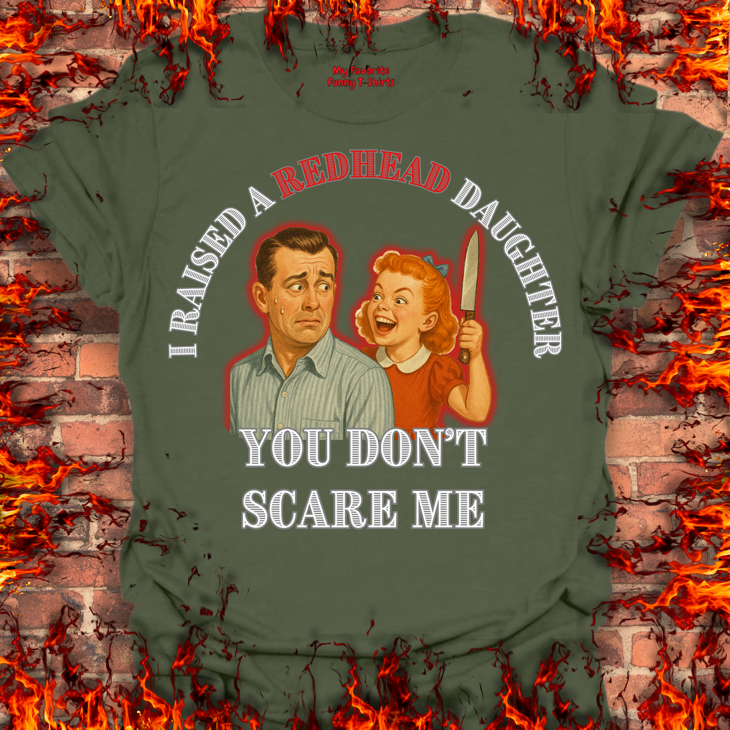 Raised A RedHead Daughter