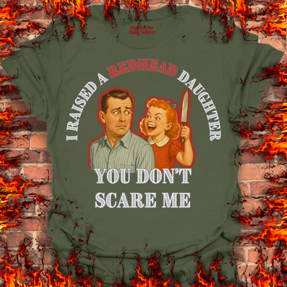 Raised A RedHead Daughter