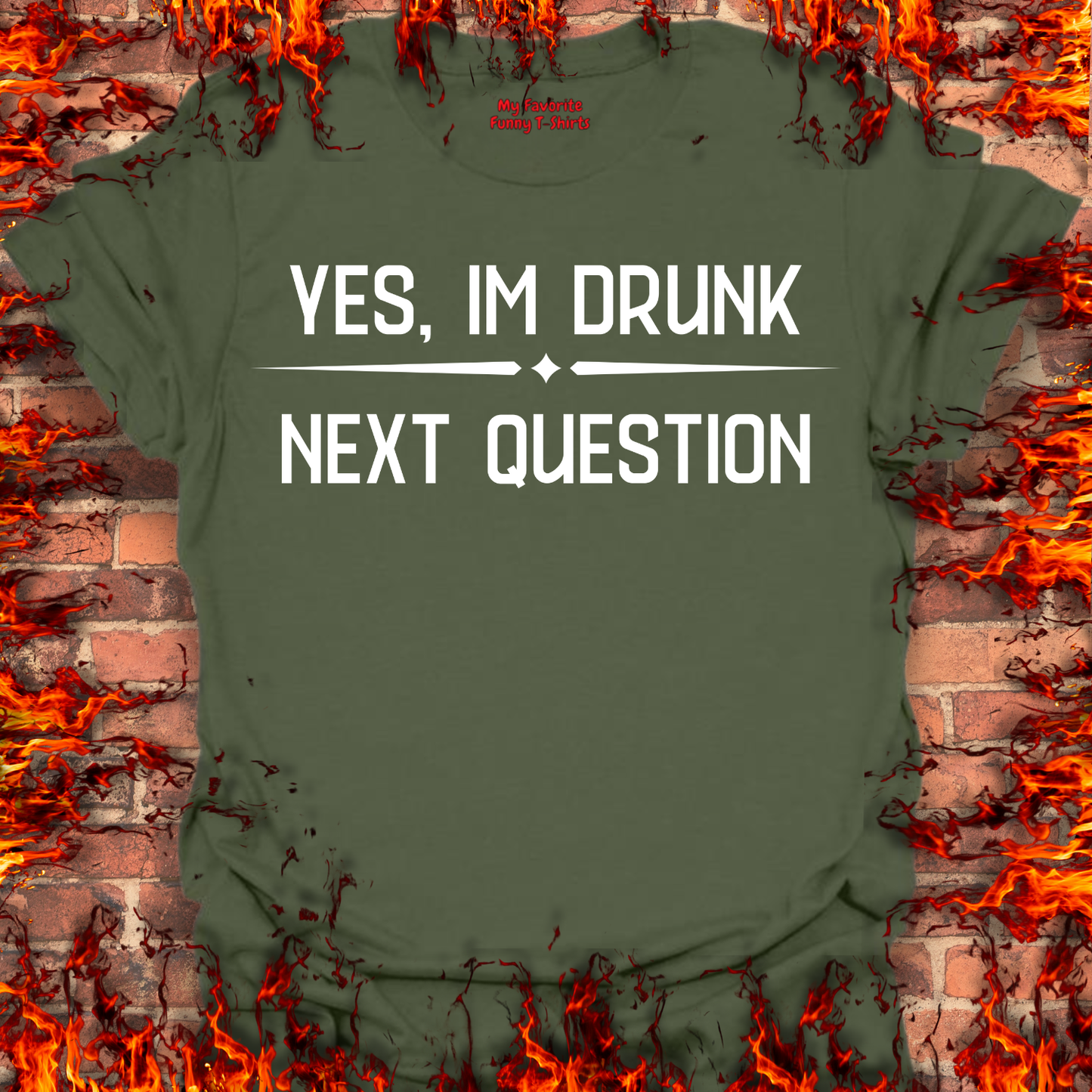 Yes, I'm Drunk