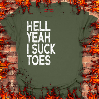 Hell Yeah I Suck Toes