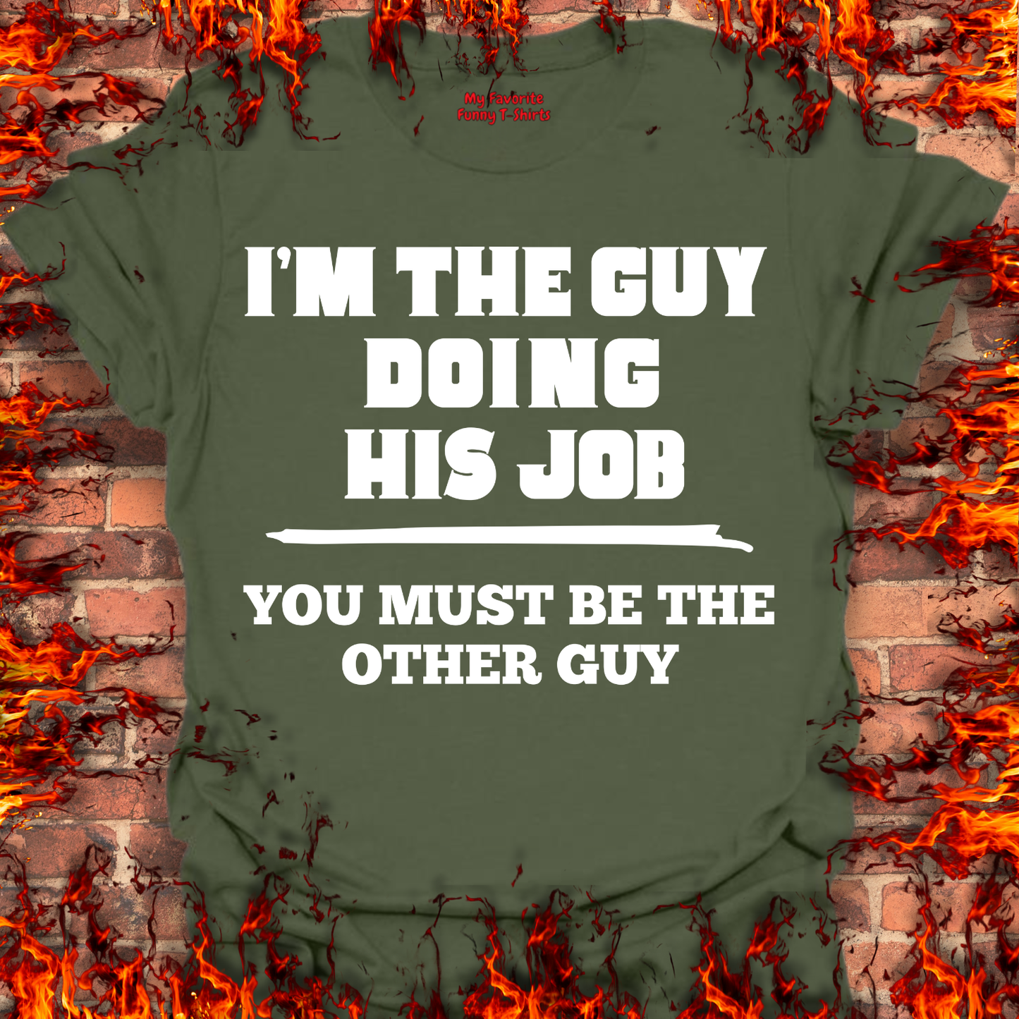 I'm The Guy Doing His Job