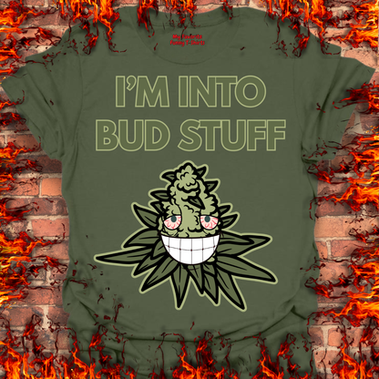 I'm Into Bud Stuff