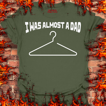 I Was Almost A Dad