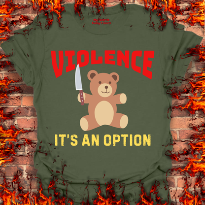 Violence...It's An Option