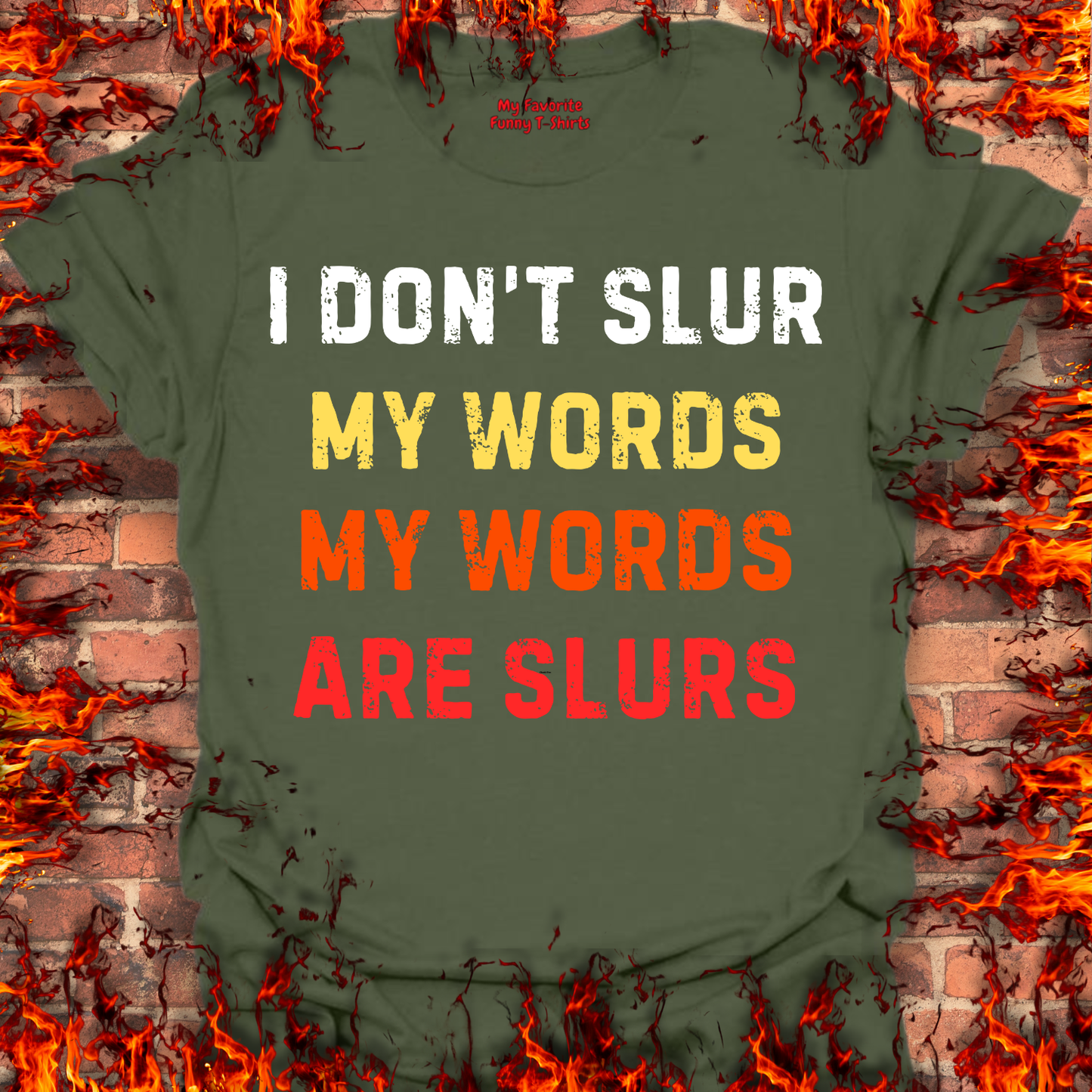 I Don't Slur My Words...