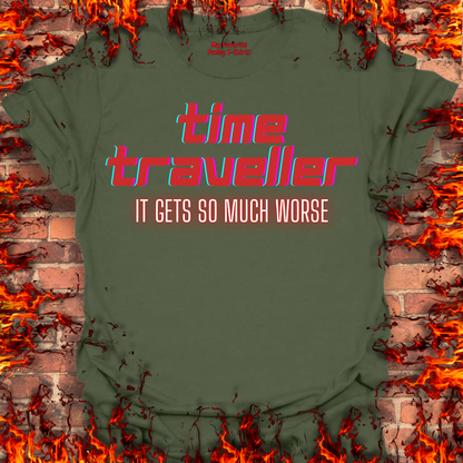 Time Traveler - It Gets So Much Worse