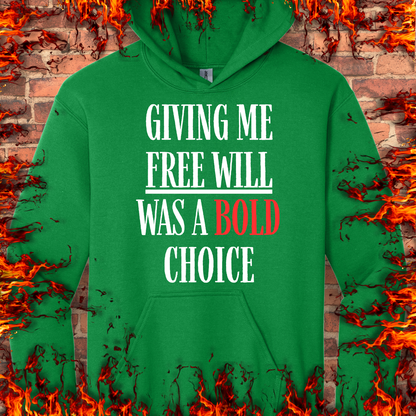 Free Will Was A Bold Choice